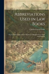 Produktbild: Abbreviations Used in Law Books: Reprinted From the Lawyer's Reference Manual of Law Books and Citations