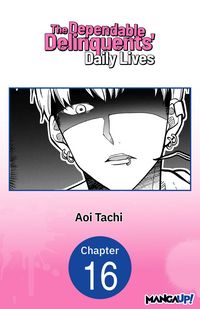 Produktbild: The Dependable Delinquents' Daily Lives #016