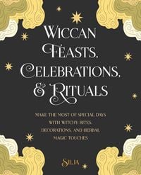 Produktbild: Wiccan Feasts, Celebrations, and Rituals