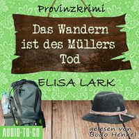 Produktbild: Das Wandern ist des M&uuml;llers Tod - Der dritte Fall f&uuml;r den Karl Ramsauer