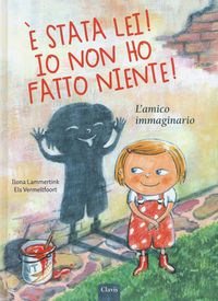 Produktbild: &Egrave; stata lei! Io non ho fatto niente! L'amico immaginario