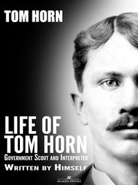 Produktbild: Life of Tom Horn: Government Scout and Interpreter
