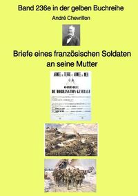 Produktbild: Gelbe Buchreihe / Briefe eines franz&ouml;sischen Soldaten an seine Mutter &ndash; Band 236e in der gelben Buchreihe &ndash; bei J&uuml;rgen Ruszkowski