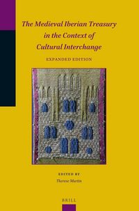 Produktbild: The Medieval Iberian Treasury in the Context of Cultural Interchange (Expanded Edition)