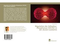 Bild vom Artikel Regulation der Zellzyklus-Phosphatase CDC25C in der akuten Leukämie vom Autor Florian Perner