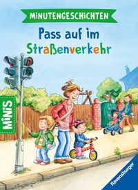 Bild vom Artikel Ravensburger Minis: Minutengeschichten - Pass auf im Straßenverkehr vom Autor Frauke Nahrgang