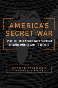 Produktbild: America's Secret War: Inside the Hidden Worldwide Struggle Between America and Its Enemies