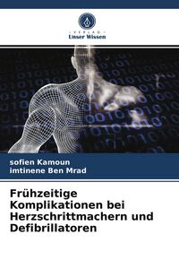 Produktbild: Fr&uuml;hzeitige Komplikationen bei Herzschrittmachern und Defibrillatoren