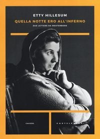 Produktbild: Quella notte ero all'inferno. Due lettere da Westerbork