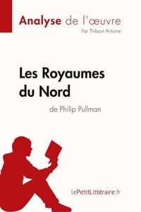 Produktbild: Les Royaumes du Nord de Philip Pullman (Analyse de l'oeuvre)