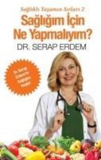 Produktbild: Sagligim Icin Ne Yapmaliyim
