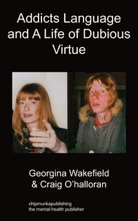 Produktbild: Addicts Language and a Life of Dubious Virtue