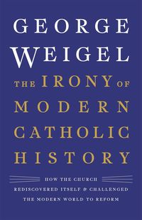 Produktbild: The Irony of Modern Catholic History