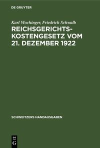 Produktbild: Reichsgerichtskostengesetz vom 21. Dezember 1922