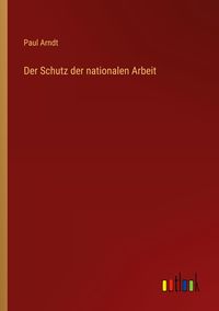 Produktbild: Der Schutz der nationalen Arbeit