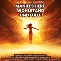 Produktbild: Manifestiere Wohlstand und F&uuml;lle: Meditation zum Einschlafen