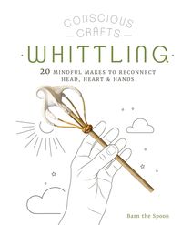 Bild vom Artikel Conscious Crafts: Whittling vom Autor Barn The Spoon