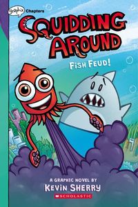 Produktbild: Fish Feud!: A Graphix Chapters Book (Squidding Around #1)