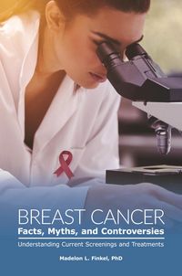 Produktbild: Breast Cancer Facts, Myths, and Controversies