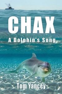 Produktbild: Chax: A Dolphin's Song