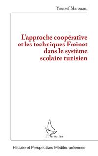 Produktbild: L'approche coop&eacute;rative et les techniques Freinet dans le syst&egrave;me scolaire tunisien