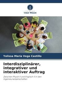 Bild vom Artikel Interdisziplinärer, integrativer und interaktiver Auftrag vom Autor Yolissa María Vega Castillo