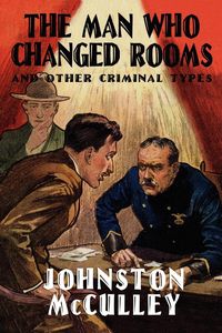 Produktbild: The Man Who Changed Rooms and Other Criminal Types