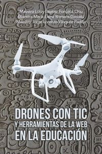 Produktbild: Drones Con Tic Y Herramientas De La Web En La Educaci&oacute;n