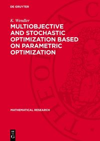 Produktbild: Multiobjective and Stochastic Optimization Based on Parametric Optimization