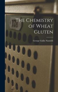 Produktbild: The Chemistry of Wheat Gluten