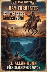 Produktbild: 2 Klasse Western: Jed Walkers Abrechnung / T&uuml;rkisfarbener Canyon