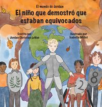 Produktbild: El ni&ntilde;o que demostr&oacute; que estaban equivocados