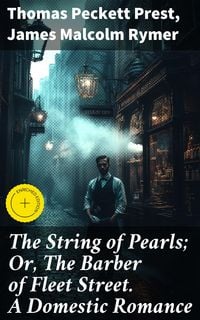 Produktbild: The String of Pearls; Or, The Barber of Fleet Street. A Domestic Romance