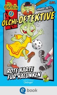 Produktbild: Olchi-Detektive 2. Rote Karte f&uuml;r Halunken