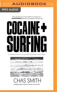 Bild vom Artikel Cocaine + Surfing: A Sordid History of Surfing's Greatest Love Affair vom Autor Chas Smith
