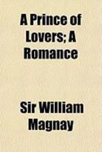 Produktbild: A Prince of Lovers; A Romance