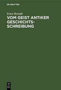 Produktbild: Vom Geist antiker Geschichtsschreibung