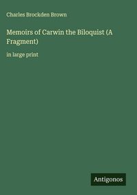 Produktbild: Memoirs of Carwin the Biloquist (A Fragment)