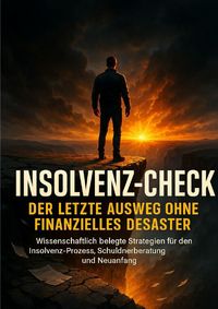 Produktbild: Insolvenz-Check: Der letzte Ausweg ohne finanzielles Desaster