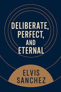 Produktbild: Deliberate, Perfect, and Eternal