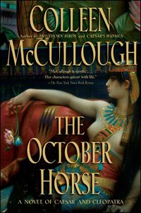 Bild vom Artikel The October Horse: A Novel of Caesar and Cleopatra vom Autor Colleen McCullough