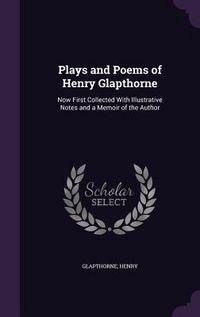 Produktbild: Plays and Poems of Henry Glapthorne