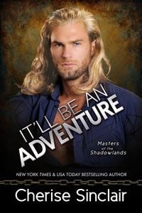 Produktbild: It'll Be An Adventure (Masters of the Shadowlands, #16)
