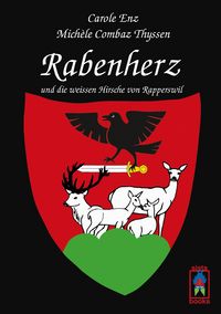 Produktbild: Rabenherz und die weissen Hirsche von Rapperswil