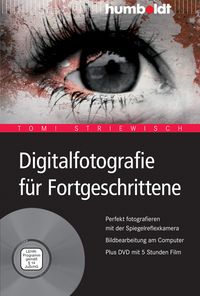 Bild vom Artikel Digitalfotografie für Fortgeschrittene vom Autor Tom! Striewisch