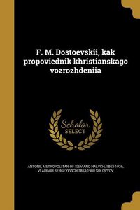 Produktbild: Ḟ. M. Dostoevskiĭ, kak propovi͡ednik khristianskago vozrozhdenĭi͡a