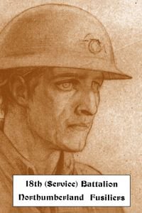 Produktbild: Historical Records Of The 18th (service) Battalion Northumberland Fusiliers (1st Tyneside Pioneers)