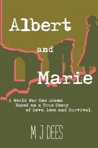 Produktbild: Albert & Marie A World War One Drama Based on a True Story of Love, Loss and Survival