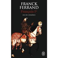 Produktbild: Fran&ccedil;ois 1er : roi de chim&egrave;res
