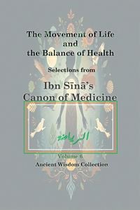 Produktbild: Canon of Medicine: The Movement of Life and the Balance of Health
